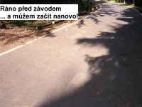 Ráno před závodem. Můžeme začít nanovo!